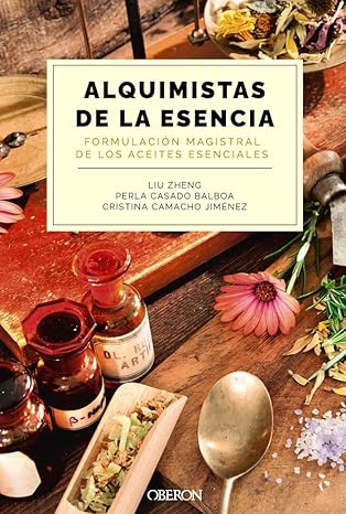 Alquimistas de la esencia. Formulación magistral de los aceites esenciales (Libros singulares)